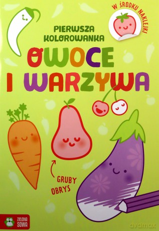 Pierwsza kolorowanka. Gruby obrys. Owoce i warzywa [KSIĄŻKA]