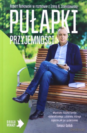 Pułapki przyjemności - Robert Rutkowski, Irena Stanisławska [KSIĄŻKA]