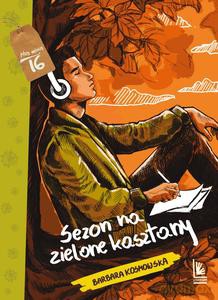 Sezon na zielone kasztany - Barbara Kosmowska [KSIĄŻKA]