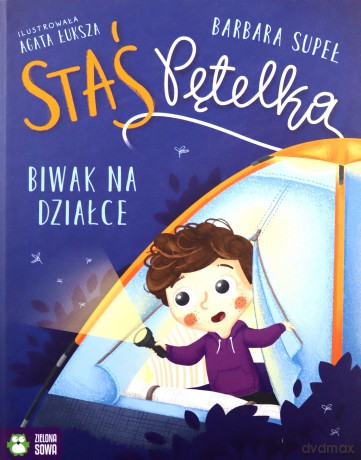 Staś Pętelka. Biwak na działce - Barbara Supeł [KSIĄŻKA]