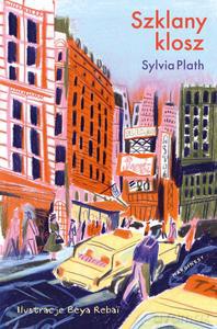Szklany klosz (wydanie ilustrowane) - Sylvia Plath [KSIĄŻKA]