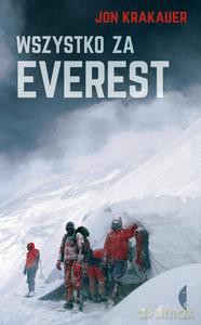 Wszystko za Everest - Jon Krakauer [KSIĄŻKA]