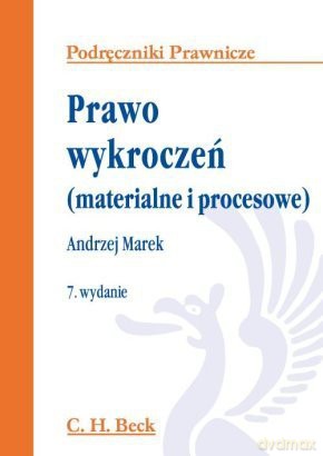 Prawo wykroczeń (materialne i procesowe) - Andrzej Marek [KSIĄŻKA]