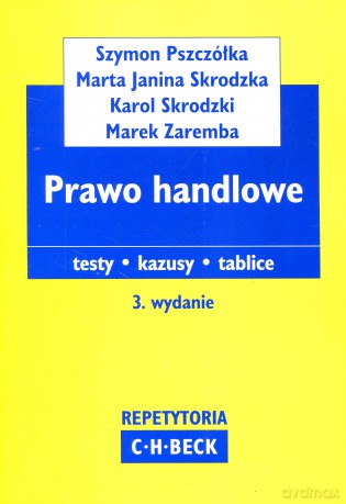 Prawo handlowe. Testy.Kazusy. Tabele. - Pszczółka [KSIĄŻKA]