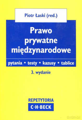 Prawo prywatne międzynarodowe. Pytania.Testy.Kazusy.Tablice. - Łaski [KSIĄŻKA]