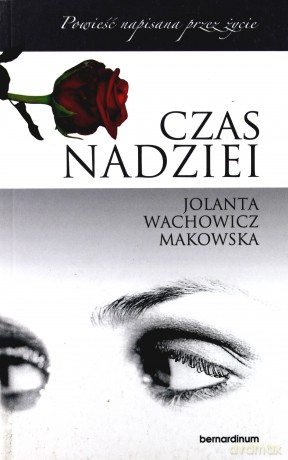 Czas nadziei - Jolanta Wachowicz - Makowska [KSIĄŻKA]