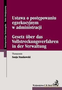 Ustawa o postępowaniu egzekucyjnym w administracji pol.-niem. - Stankowski [KSIĄŻKA]