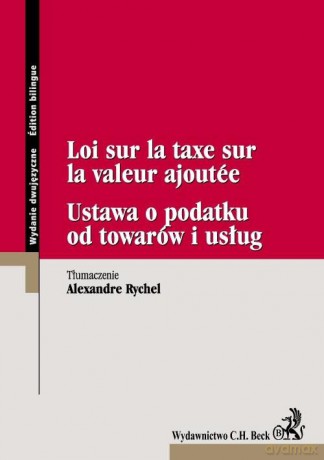 VAT Ustawa o podatku od towarów i usług wyd. dwujęzyczne polsko-francuskie - Rychel [KSIĄŻKA]