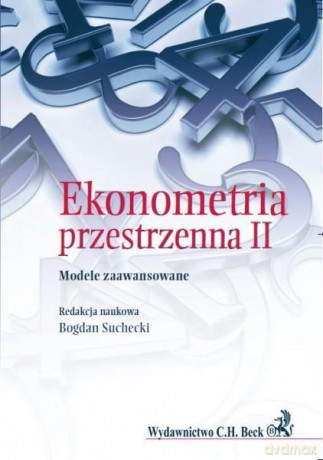 Ekonometria przestrzenna II. Modele zaawansowane - Suchecki [KSIĄŻKA]
