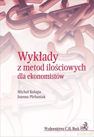 Wykłady z metod ilościowych dla ekonomistów - Kolupa [KSIĄŻKA]