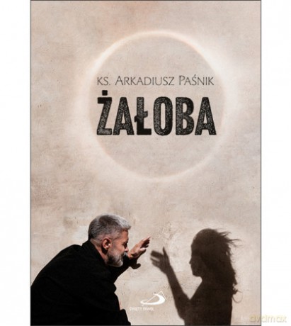 Żałoba - ks. Arkadiusz Paśnik [KSIĄŻKA]