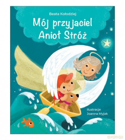 Mój przyjaciel Anioł Stróż - Beata Kołodziej [KSIĄŻKA]