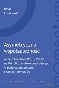 Asymetryczna współzależność - Rafał Lisiakiewicz [KSIĄŻKA]