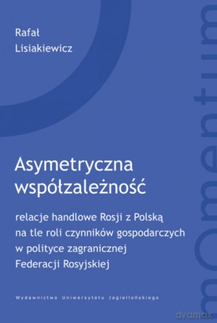 Asymetryczna współzależność - Rafał Lisiakiewicz [KSIĄŻKA]
