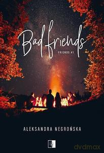 Bad Friends (pocket) - Negrońska Aleksandra [KSIĄŻKA]