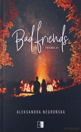 Bad Friends (pocket) - Negrońska Aleksandra [KSIĄŻKA]