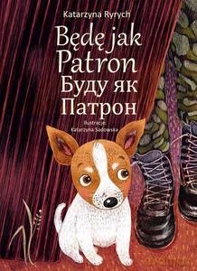 Będę jak Patron wer. polsko-ukraińska - Katarzyna Ryrych [KSIĄŻKA]