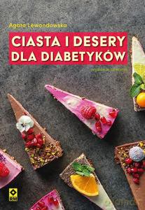 Ciasta i desery dla diabetyków - Agata Lewandowska [KSIĄŻKA]