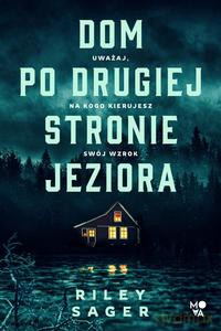Dom po drugiej stronie jeziora - Riley Sager [KSIĄŻKA]