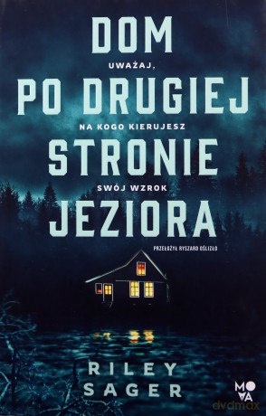 Dom po drugiej stronie jeziora - Riley Sager [KSIĄŻKA]