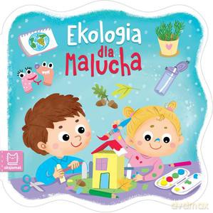 Ekologia dla malucha - Anna Podgórska [KSIĄŻKA]