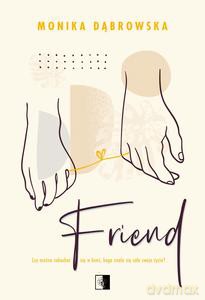 Friend - Monika Dąbrowska [KSIĄŻKA]