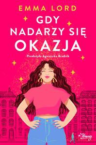 Gdy nadarzy się okazja - Emma Lord [KSIĄŻKA]