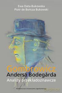 Gombrowicz Andersa Bodegarda - Ewa Data-Bukowska, Bukowski Piotr de Bończa [KSIĄŻKA]