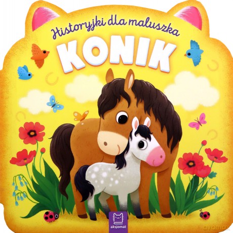 Historyjki dla maluszka. Konik - Bogusław Michalec [KSIĄŻKA]