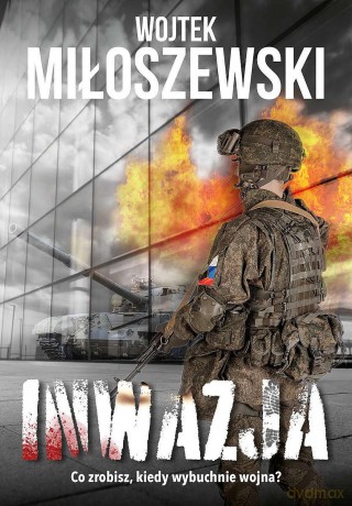 Inwazja - Wojtek Miłoszewski [KSIĄŻKA]