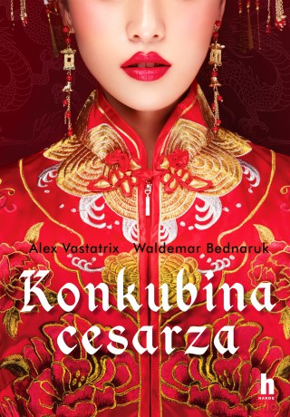 Konkubina cesarza - Waldemar Bednaruk [KSIĄŻKA]
