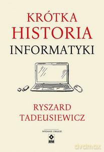 Krótka historia informatyki - Ryszard Tadeusiewicz [KSIĄŻKA]