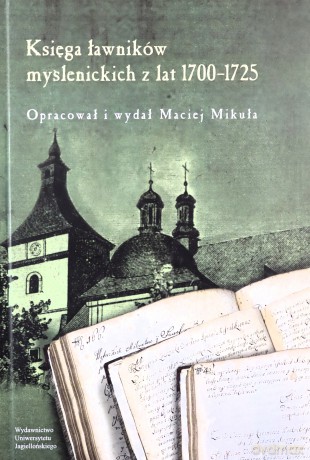 Księga ławników myślenickich z lat 1700-1725 - Maciej Mikuła [KSIĄŻKA]