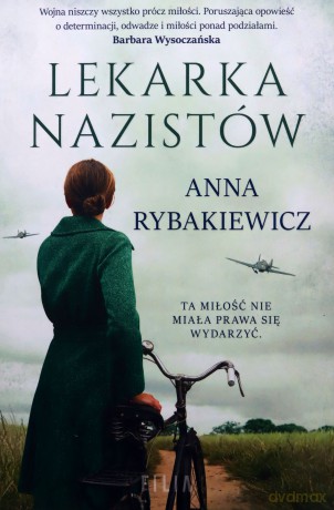Lekarka nazistów - Anna Rybakiewicz [KSIĄŻKA]