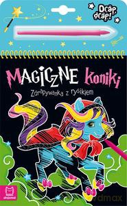 Magiczne koniki. Zdrapywanka z rysikiem - Anna Podgórska [KSIĄŻKA]