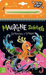 Magiczne zwierzęta. Zdrapywanka z rysikiem - Anna Podgórska [KSIĄŻKA]