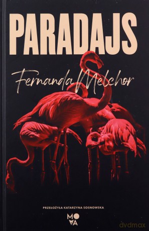 Paradajs - Fernanda Melchor [KSIĄŻKA]
