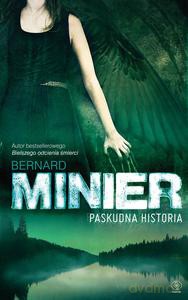 Paskudna historia - Bernard Minier [KSIĄŻKA]