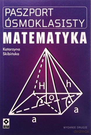 Paszport ósmoklasisty Matematyka - Katarzyna Skibińska [KSIĄŻKA]