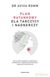 Plan ratunkowy dla tarczycy i nadnerczy - Aviva Romm [KSIĄŻKA]
