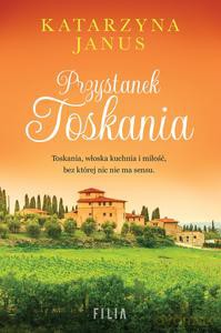 Przystanek Toskania - Katarzyna Janus [KSIĄŻKA]