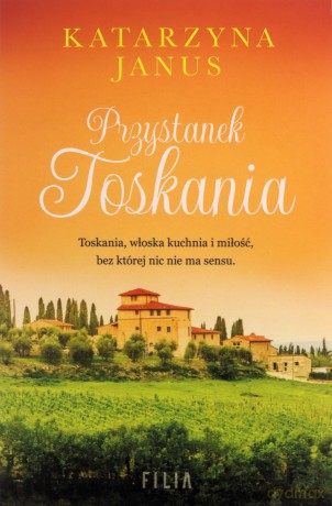 Przystanek Toskania - Katarzyna Janus [KSIĄŻKA]