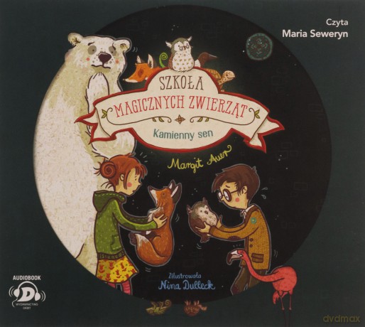 Szkoła magicznych zwierząt. Kamienny sen - Margit Auer [AUDIOBOOK]