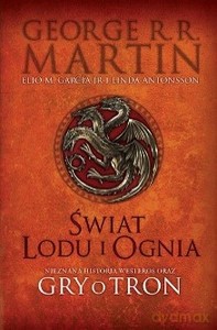 Świat lodu i ognia - George R. R Martin [KSIĄŻKA]