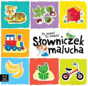 To mam! To znam! Słowniczek malucha - Sylwia Kajdana [KSIĄŻKA]