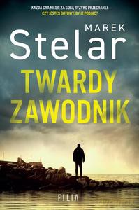 Twardy zawodnik - Marek Stelar [KSIĄŻKA]