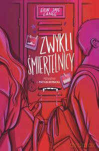 Zwykli śmiertelnicy - Erin Jade Lange [KSIĄŻKA]