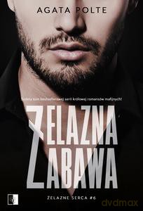 Żelazna zabawa - Agata Polte [KSIĄŻKA]