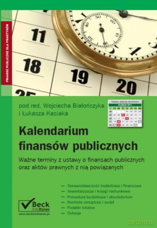 Kalendarium finansów publicznych - Białończyk, Kasiak [KSIĄŻKA]