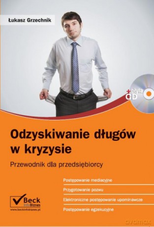 Odzyskiwanie długów w kryzysie - Grzechnik [KSIĄŻKA]